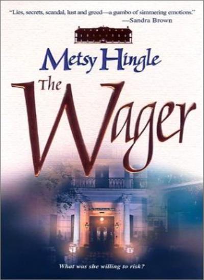 The Wager By Metsy Hingle