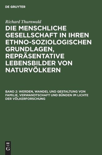Richard Thurnwa Werden, Wandel Und Gestaltung Von Familie, Verwandtsc (Hardback)