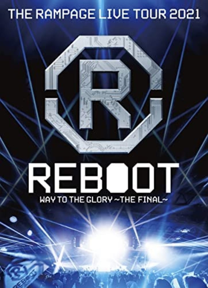 THE RAMPAGE LIVE TOUR 2021 REBOOT WAY TO THE GLORY FINAL Blu-ray