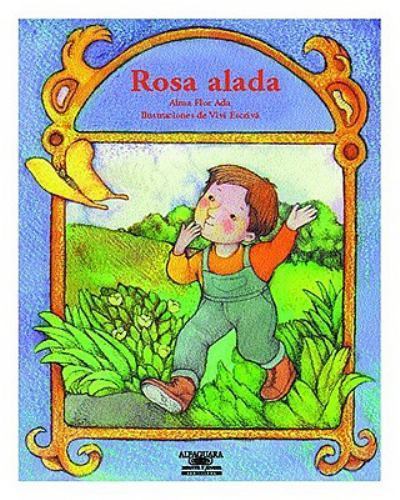 Rosa Alada by Alma Flor Ada, Good Book