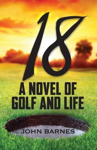 John Barnes 18: A Novel of Golf and Life (Paperback)Another great item from Rarewaves USA | Free delivery!