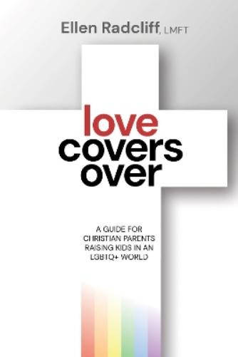 Ellen Radcliff LMFT Love Covers Over (Paperback)Another great item from Rarewaves USA | Free delivery!
