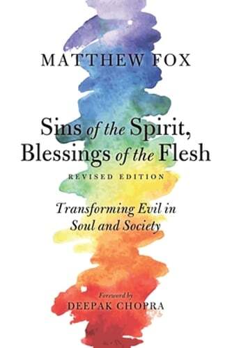 Sins of the Spirit, Blessings of the Flesh: Transforming Evil in Soul and by Fox