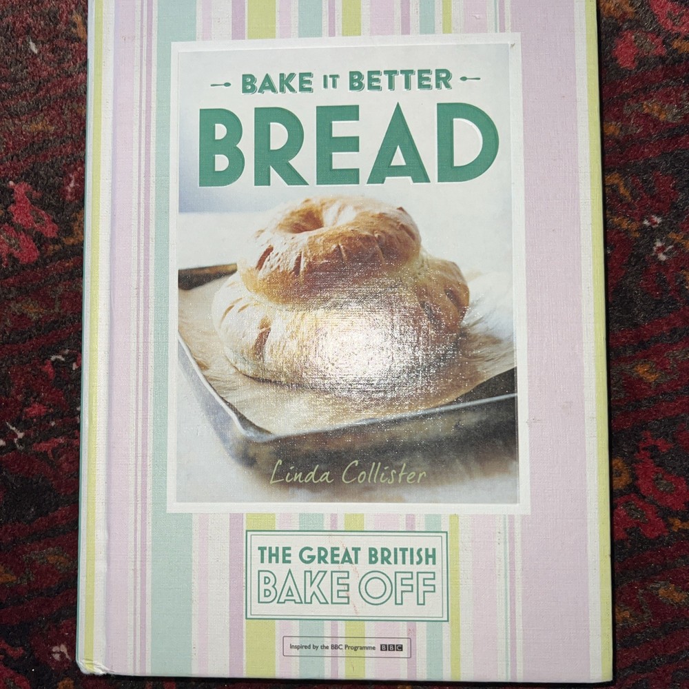Great British Bake Off - Bake It Better-Bread by Linda Collister, 2020,Hardcover