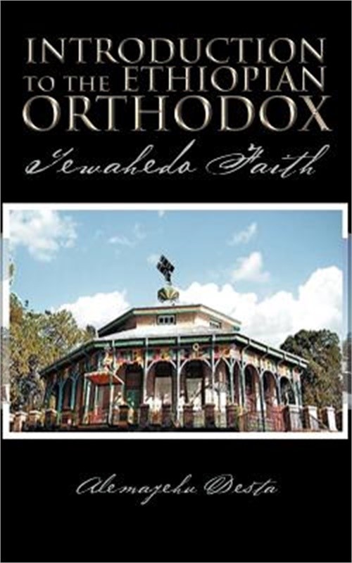 Introduction to the Ethiopian Orthodox: Tewahedo Faith (Paperback or Softback)