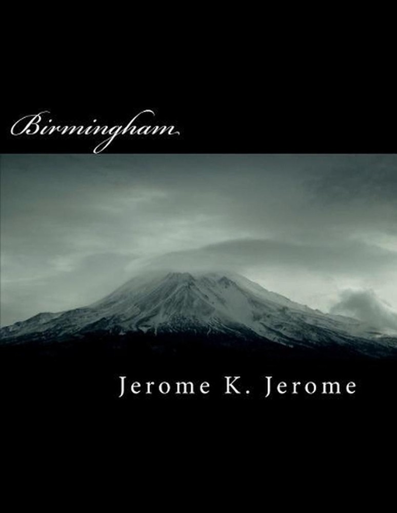Birmingham by Jerome K. Jerome (English) Paperback Book