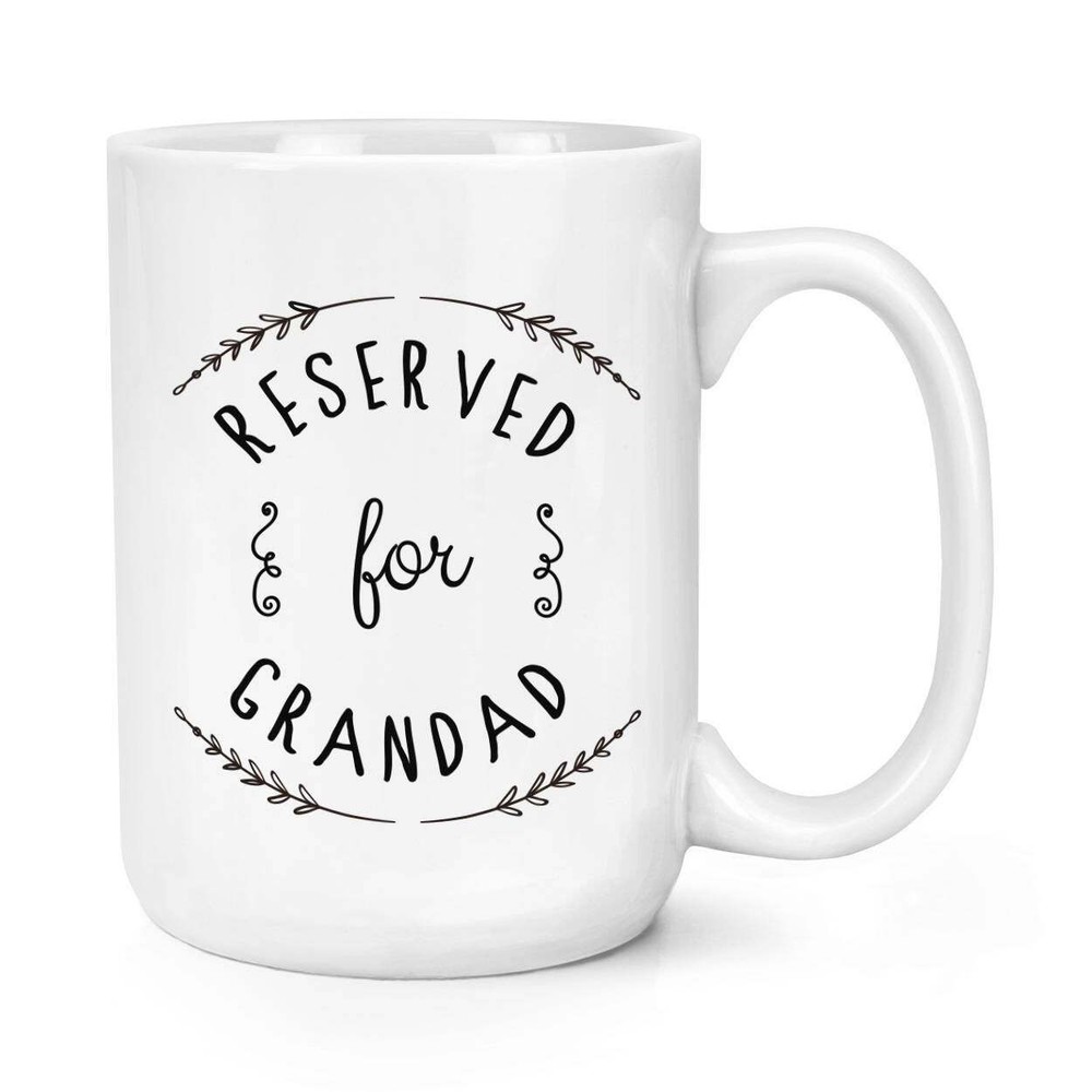Reserved For Grandad Large Coffee Mug Cup