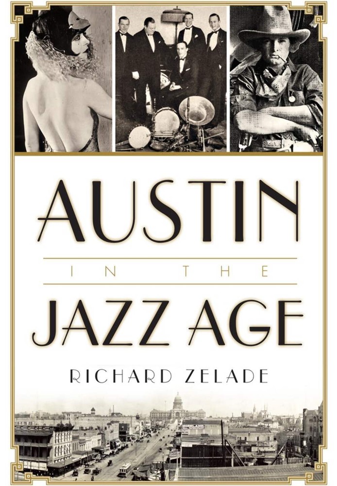 NEW The History Press Austin in the Jazz Age, TX 9781626199187  Trade Paperback