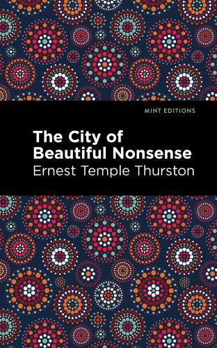 City of Beautiful Nonsense, Paperback by Thurston, Ernest Temple; Mint Editio...