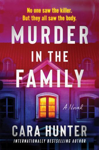 Murder in the Family : A Novel by Cara Hunter (2023, Trade Paperback)