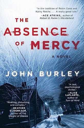 The Absence of Mercy: A Novel - Paperback, by Burley John - Very Good
