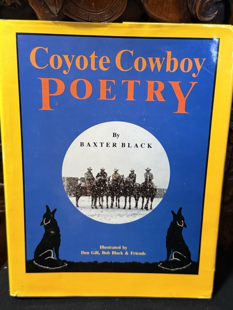 Baxter Black Coyote Cowboy Poetry HC DJ Illus 1986 First Edition