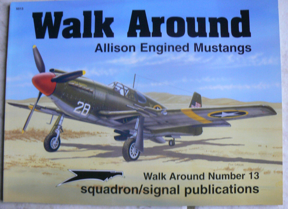 Squadron/Signal, Walk Around Allison Engined Mustangs #13 Phillips/Greer #5513