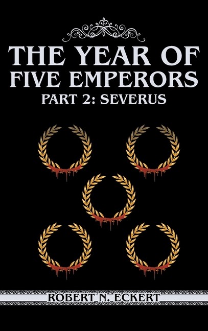 The Year Of Five Emperors: Part 2: Severus