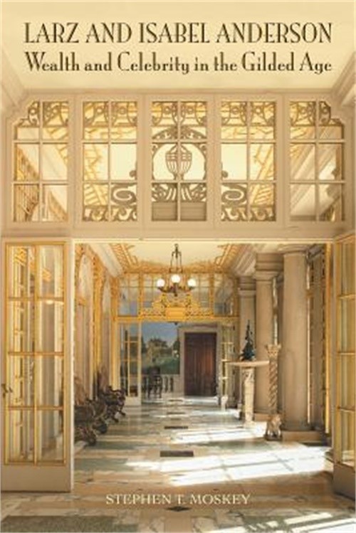 Larz and Isabel Anderson: Wealth and Celebrity in the Gilded Age (Paperback or S