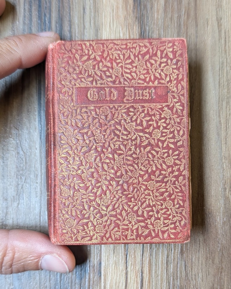 Gold Dust:  A Collection of Counsels for the Sanctification of Daily Life (1908)