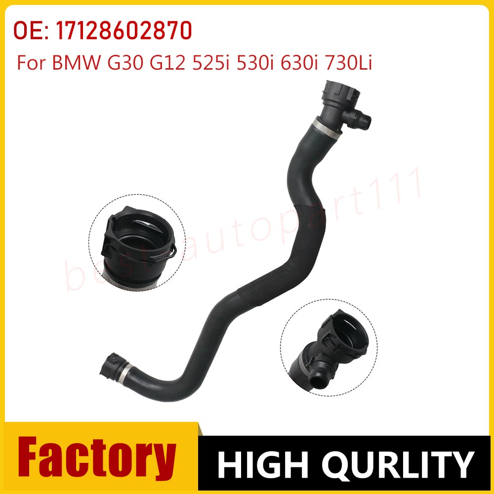 Coolant Radiator Coolant Hose 17128602870 For BMW G30 G12 525i 530i 630i 730Li