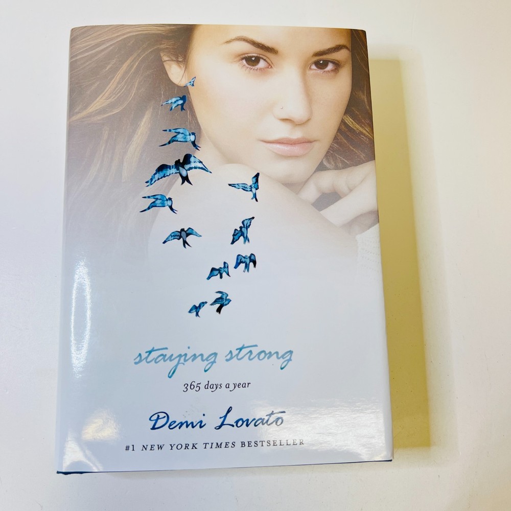 Staying Strong: 365 Days a Year Hardcover, Demi Lovato