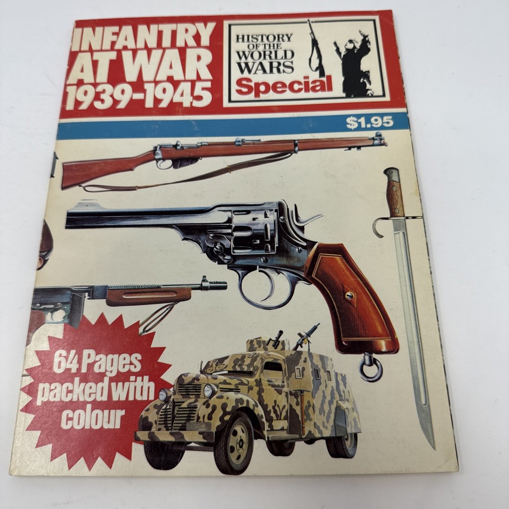 HISTORY of the WORLD WARS SPECIAL ~ Infantry at War 1939-1945 Book / Magazine