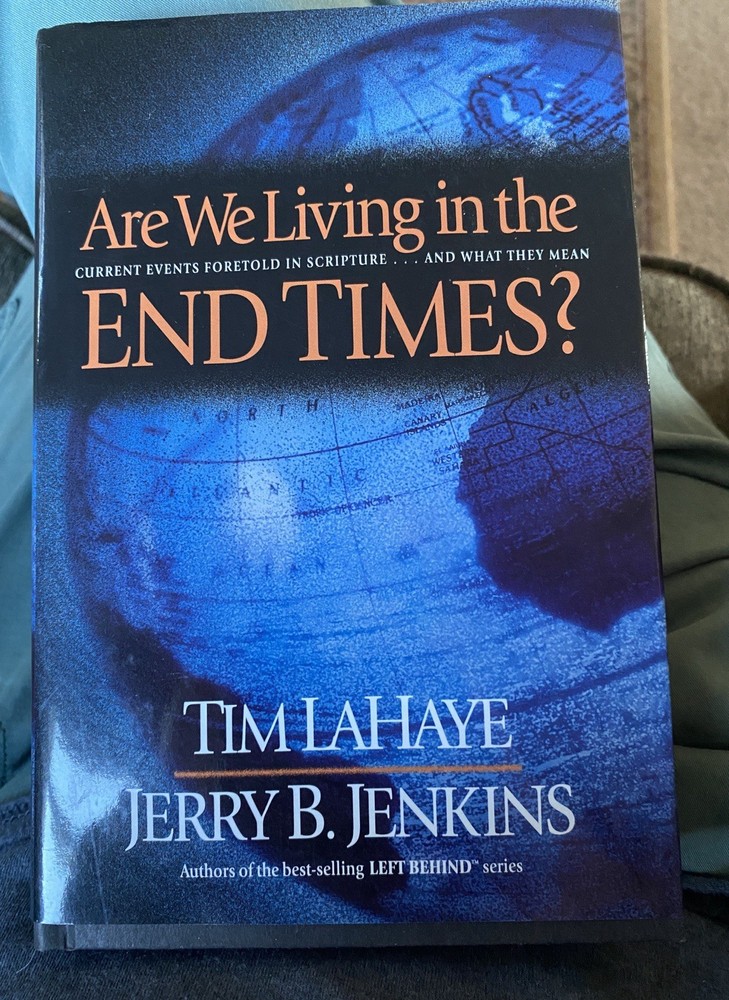 Are We Living in the End Times? by Jerry B. Jenkins and Tim Lahaye 1999