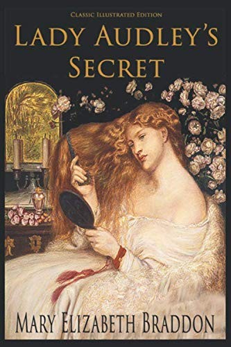 Lady Audley's Secret (Classic Illustrated Edition)