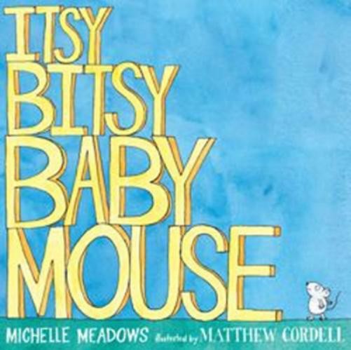 Michelle Meadows Itsy-Bitsy Baby Mouse (Hardback)Another great item from Rarewaves USA | Free delivery!