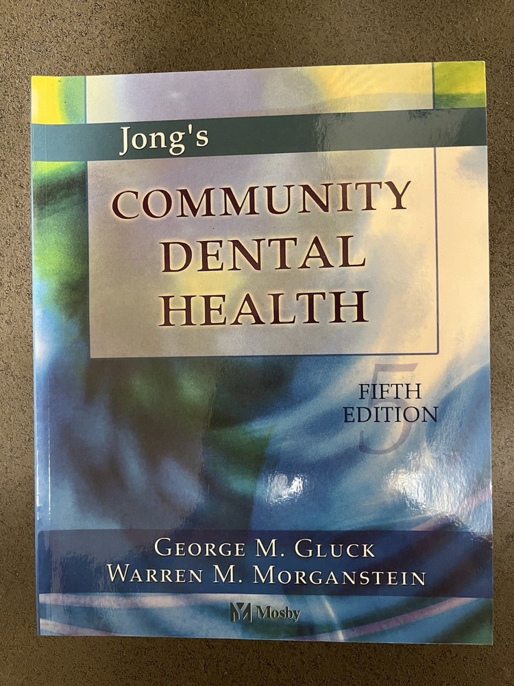 Jong's Community Dental Health by George Gluck and Warren M. Morganstein