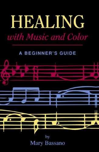 Healing with Music and Color: A - Paperback, by Bassano Mary - Very Good