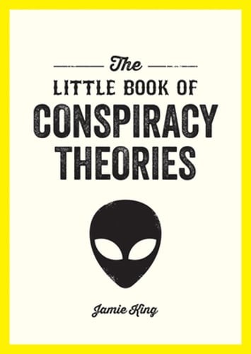 The Little Book of Conspiracy Theories: A Pocket Guide to the World's Greatest