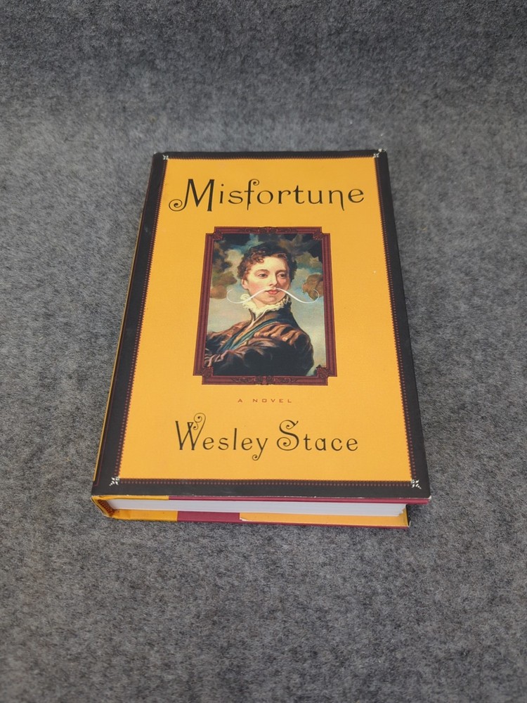 Misfortune - Hardcover By Wesley Stace - GOOD