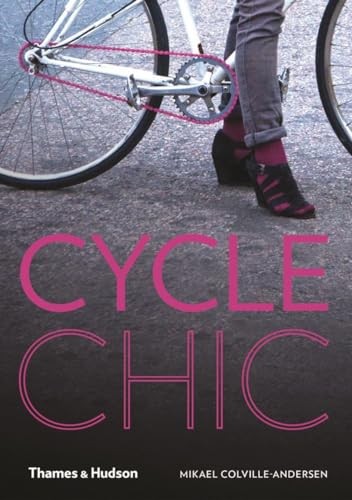Cycle Chic by Mikael Colville-Andersen Book The Fast Free ShippingFREE US DELIVERY | ISBN: 0500516103 | Quality Books