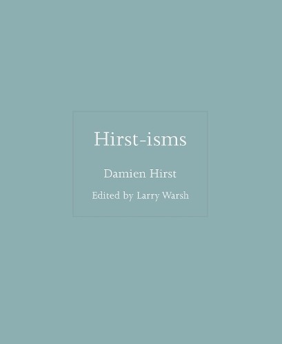 Damien Hirst Hirst-isms (Hardback) ISMsAnother great item from Rarewaves USA | Free delivery!