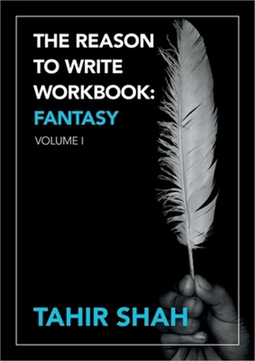 The Reason to Write Workbook: Fantasy: Volume I (Paperback or Softback)