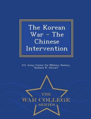 The Korean War - The Chinese Intervention - War College Series, Like New Used...