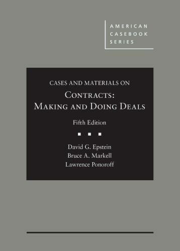 Cases and Materials on Contracts, Making and Doing Deals, Hardcover by Epstei...