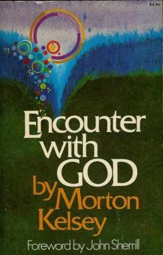 Encounter With God: A Theology of - Paperback, by Morton T. Kelsey - Very Good