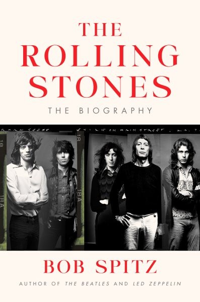Rolling Stones : The Biography, Hardcover by Spitz, Bob, Brand New, Free ship...