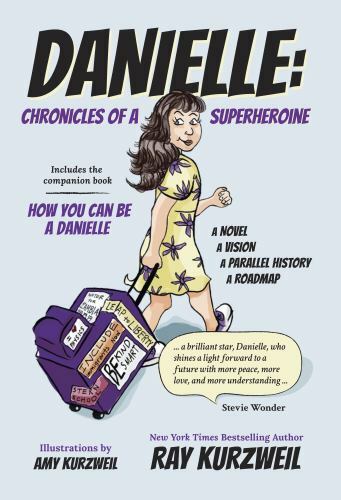 Danielle: Chronicles of a Superheroine, Ray Kurzweil, New Book