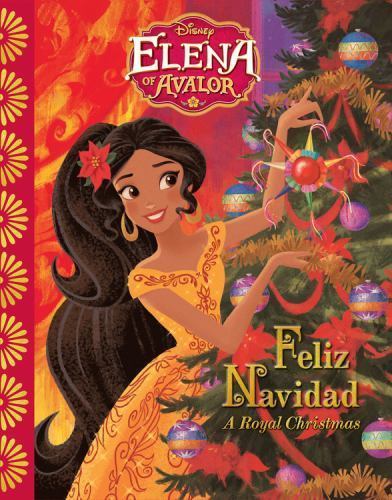Elena of Avalor Feliz Navidad : A Royal Christmas by Tom Rogers (2016, ...