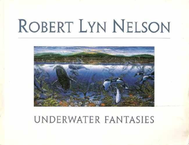 Underwater Fantasies - Paperback, by Robert Lyn Nelson - Very Good j