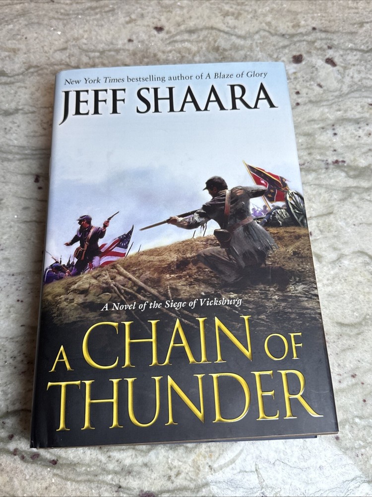 A Chain of Thunder by Jeff Shaara, NEW 1st. Edition Hardcover