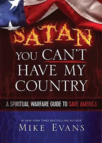 Satan You Can't Have My Country: A - Paperback, by Mike Evans - Very Good