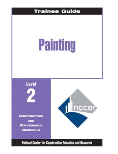 Painting: Commercial & Residential, Level 2 by Nccer: New