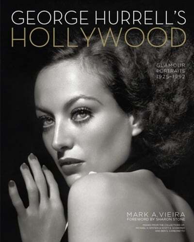 George Hurrell's Hollywood: Glamour Portraits, 1925-1992 by Mark A Vieira: New