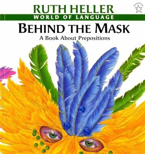 Behind the Mask: A Book about - Paperback, by Heller Ruth - Very Good x