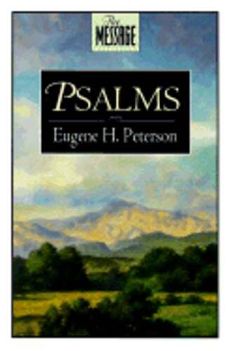 The Message Psalms by Eugene H Peterson: Used