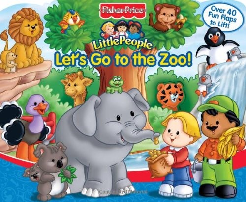 Let's Go to the Zoo: Fisher-Price Little People by Reader's Digest