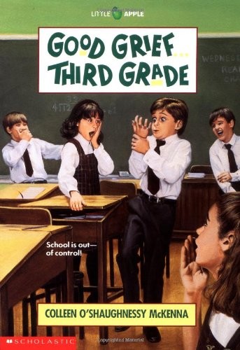 Good Grief.Third Grade, McKenna, Colleen O'Shaughnessy