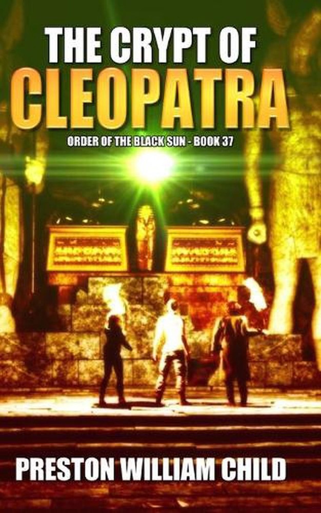 The Crypt of Cleopatra by Preston William Child Paperback Book