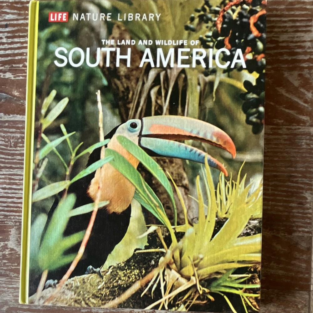 Time-Life Books The Land and Wildlife of South America Hardcover Marston Bates